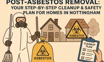 Post-Asbestos Removal: Your Step-by-Step Cleanup & Safety Plan for Homes in Nottingham